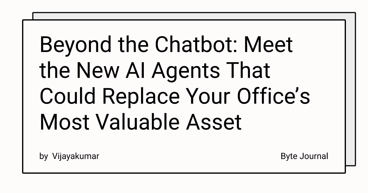 Beyond the Chatbot: Meet the New AI Agents That Could Replace Your ...